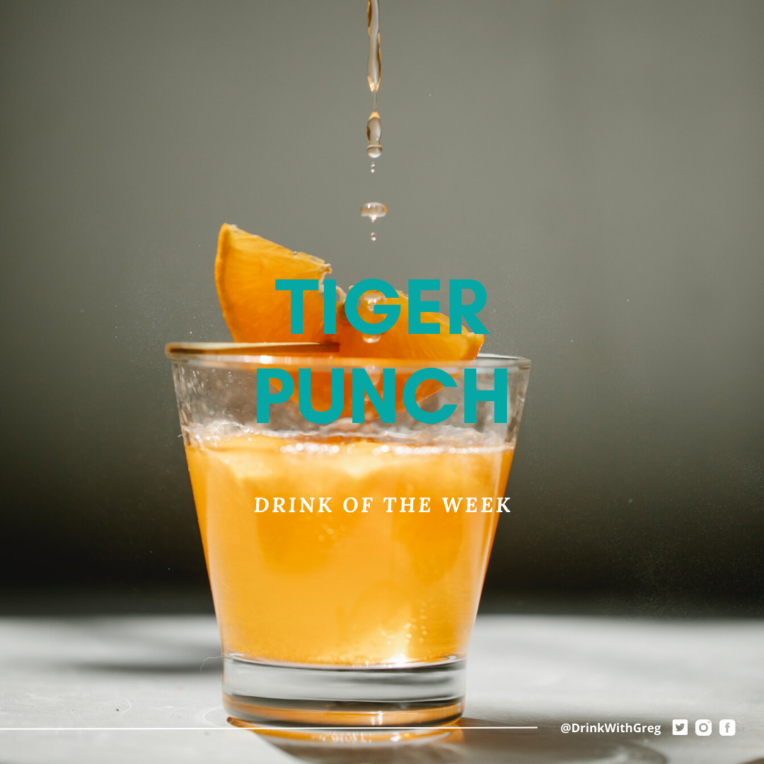 Drink of the Week:: Tiger Punch