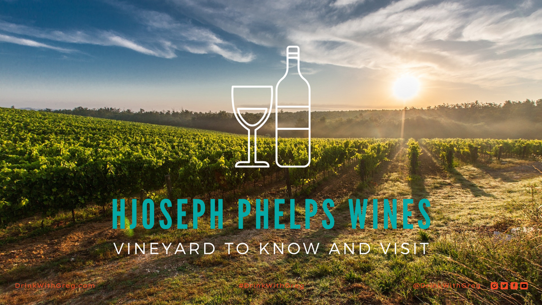 Vineyard to Know and Visit: Joseph Phelps Vineyards
