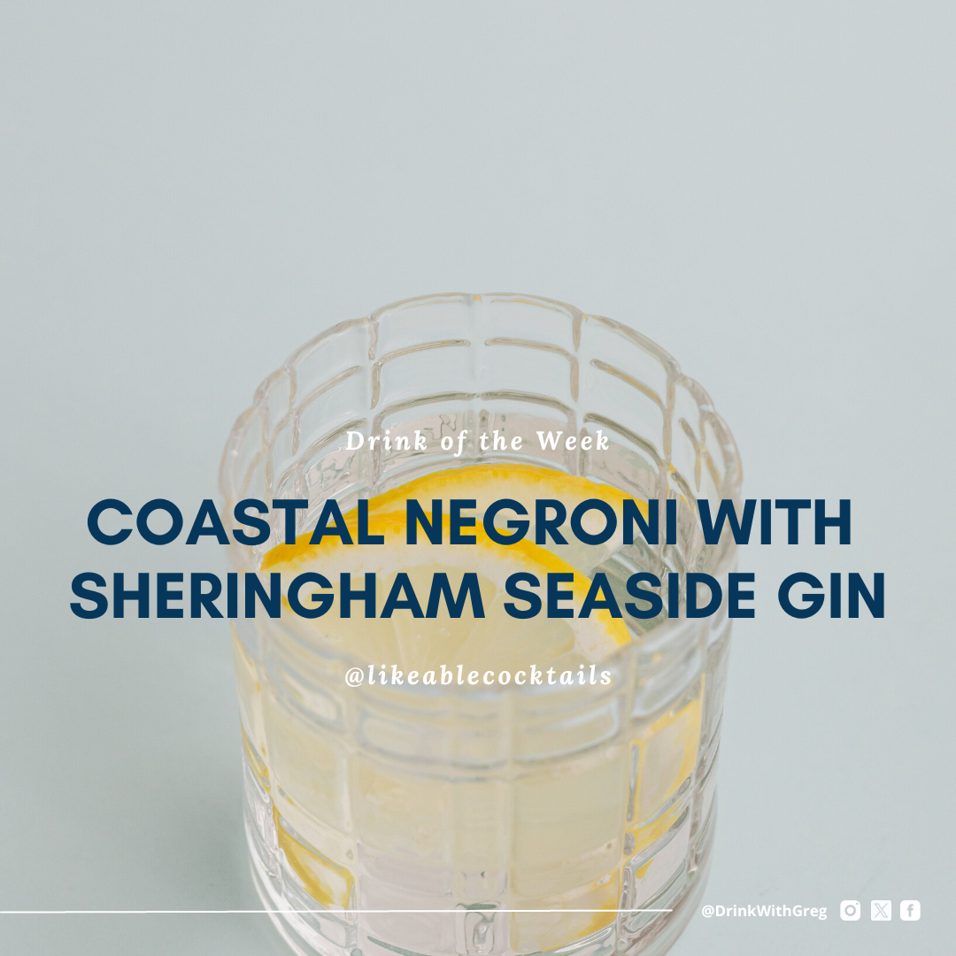 Drink of the Week: Coastal Negroni with Sheringham Seaside Gin