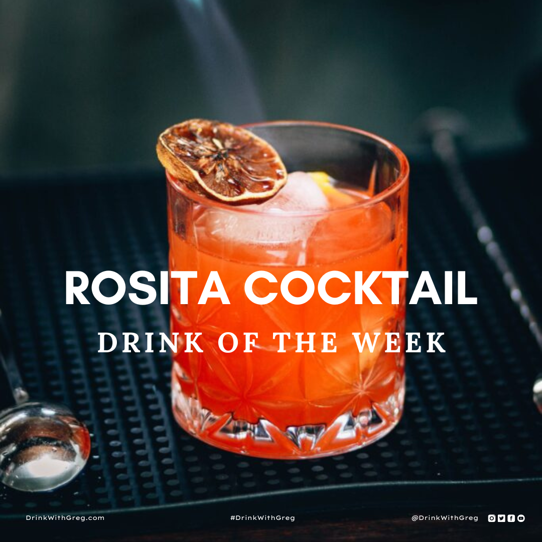 Drink of The Week: Rosita Cocktail