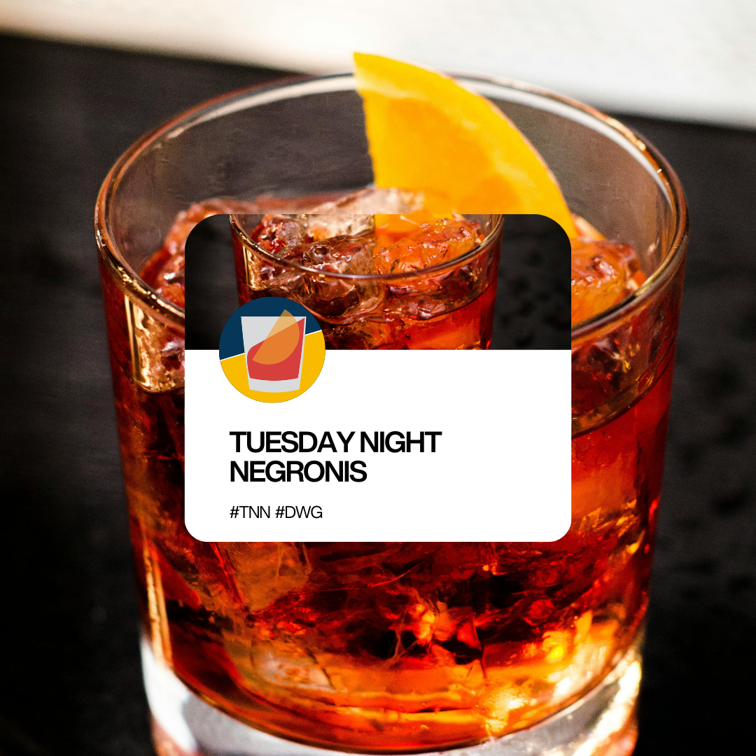 Tuesdays are officially now known as Tuesday Night Negroni's or TNN!.
